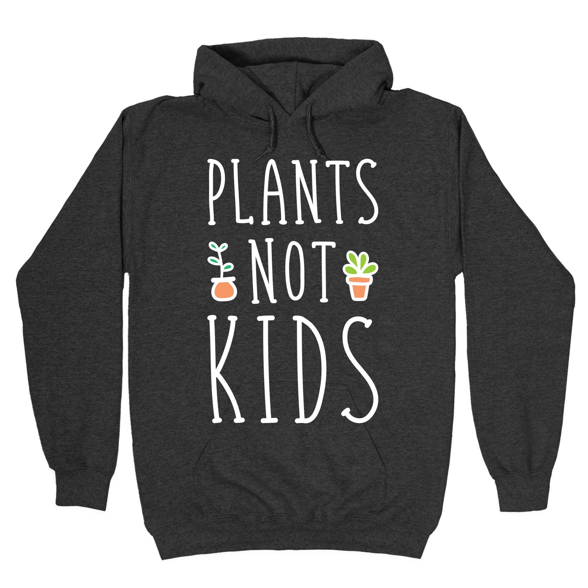 Plants Not Kids (White) Hoodie